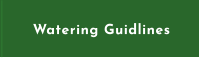 Watering Guidlines